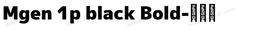 Mgen 1p black Bold字体转换